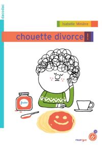 Isabelle Minière - Chouette divorce !