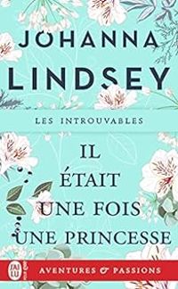 Johanna Lindsey - Il était une fois une princesse