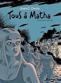 Jean Claude Denis - Tous à Matha