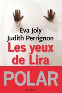 Eva Joly - Les yeux de Lira