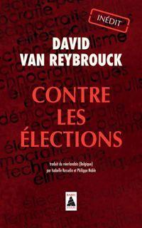 Couverture du livre Contre les élections (Babel t. 1231) - David Van Reybrouck