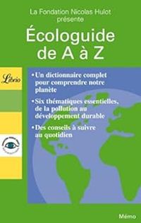 Nicolas Hulot - Ecologuide de A à Z