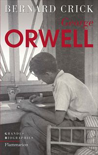 Bernard Crick - George Orwell
