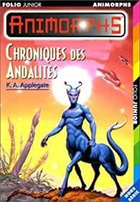 Katherine A Applegate - Animorphs, Hors-séries : Chroniques des Andalites