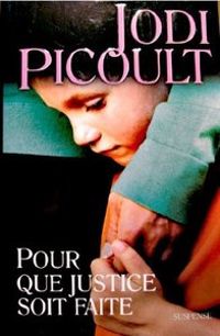 Jodi Picoult - Francine Siéty - Pour que justice soit faite (Suspense)