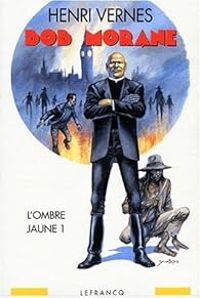 Couverture du livre Bob Morane : L'ombre jaune 1 - Henri Vernes