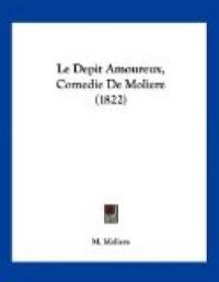 Couverture du livre Le dépit amoureux - Moliere 