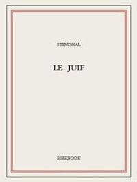 Couverture du livre Le Juif - Stendhal 