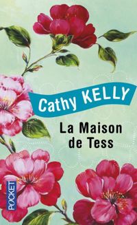 Cathy Kelly - La Maison de Tess