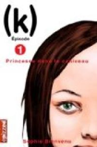 Couverture du livre (K) 1 - Princesse dans le caniveau - Sophie Bienvenu