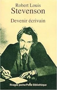 Robert Louis Stevenson - Devenir écrivain