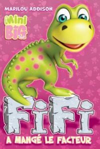 Couverture du livre Mini big : Fifi a mangé le facteur - Marilou Addison