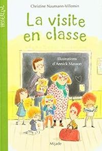 Annick Masson - La visite en classe