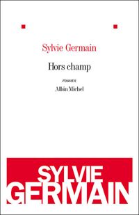 Sylvie Germain - Hors champ