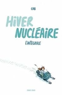  Cab - Hiver nucleaire - Intégrale