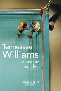 Tennessee Williams - Le Boxeur manchot