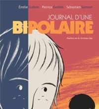 Couverture du livre Journal d'une bipolaire - Sebastien Samson - Patrice Guillon - Milie Guillon