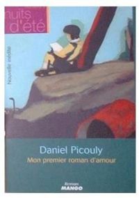 Daniel Picouly - Mon premier roman d'amour