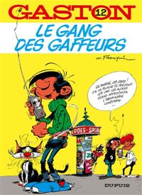 Couverture du livre Le gang des gaffeurs - Andre Franquin