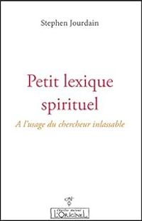 Stephen Jourdain - Petit lexique spirituel 