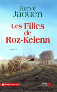 Couverture du livre Les Filles de Roz-Kelenn - Herve Jaouen