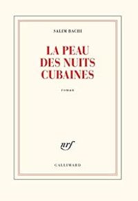 Couverture du livre La peau des nuits cubaines - Salim Bachi