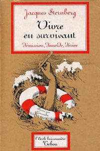 Jacques Sternberg - Vivre en survivant