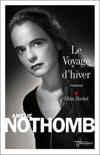 Couverture du livre Le Voyage d'hiver - Amelie Nothomb