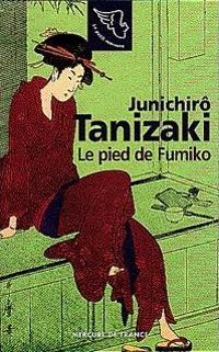 Couverture du livre Le pied de Fumiko - Junichiro Tanizaki