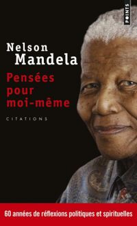 Nelson Mandela - Sahl Venter - Sello Hatang - Pensées pour moi