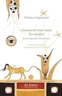 Clarice Lispector - Comment sont nées les étoiles