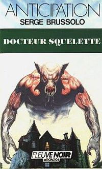 Serge Brussolo - Docteur Squelette