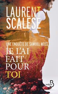 Couverture du livre Je l'ai fait pour toi - Laurent Scalese