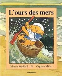 Couverture du livre L'ours des mers - Martin Waddell