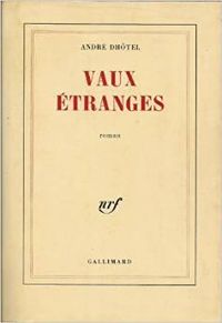 Couverture du livre Vaux étranges - Andre Dhotel