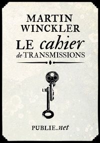 Martin Winckler - Le cahier de transmissions