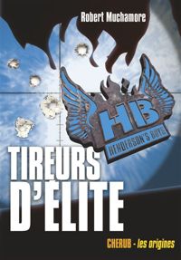 Robert Muchamore - Tireurs d'élite