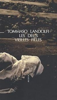 Tommaso Landolfi - Les deux vieilles filles