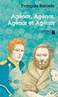 Francois Barcelo - Agenor Agenor Agenor et Agenor