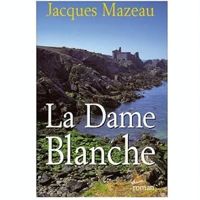 Jacques Mazeau - La dame blanche