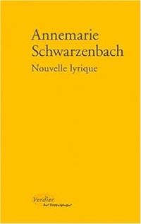 Annemarie Schwarzenbach - Nouvelle lyrique