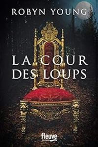 Robyn Young - La Cour des Loups