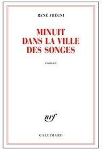 Couverture du livre Minuit dans la ville des songes - Rene Fregni