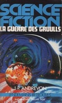 Jean Pierre Andrevon - La guerre des Gruulls