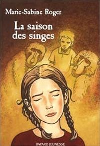 Couverture du livre La saison des singes - Marie Sabine Roger