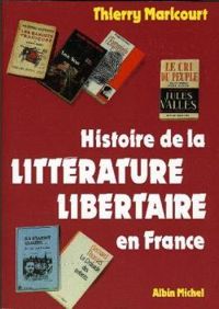 Couverture du livre Histoire de la littérature libertaire en France - Thierry Maricourt