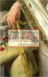 Couverture du livre La reine de Paris - Michel Peyramaure