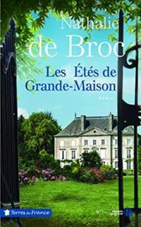 Nathalie De Broc - Les étés de Grande-Maison