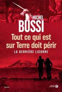 Michel Bussi - Tout ce qui est sur terre doit périr 