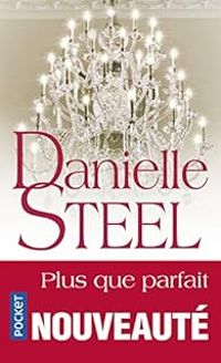 Danielle Steel - Plus que parfait